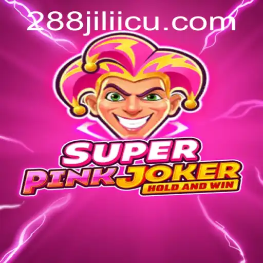 Exploring the Thrilling World of SuperPinkJoker with Key Insights into 288jili